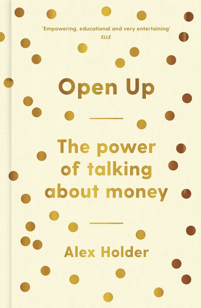 open up the power of talking about money alex holder